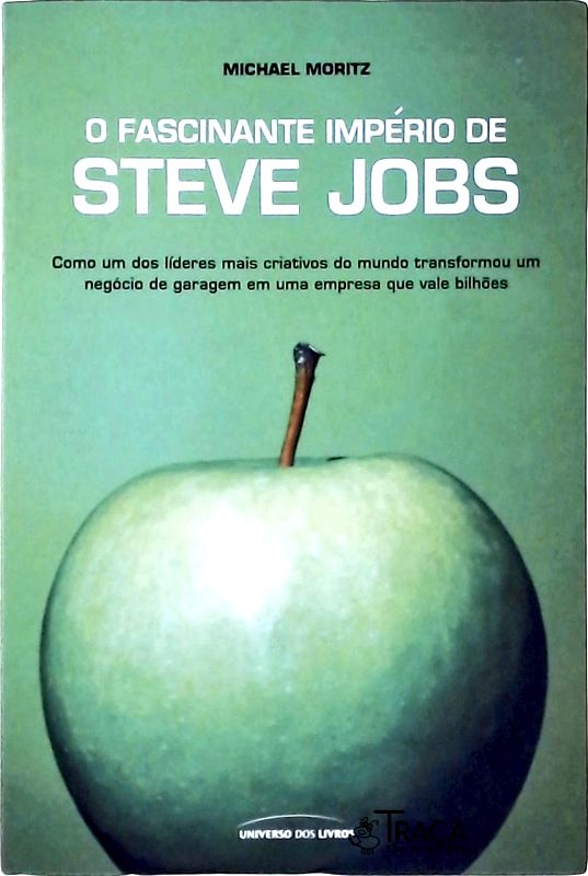 O Fascinante Império de Steve Jobs