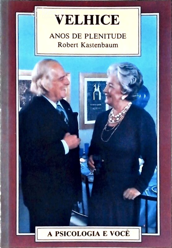 Velhice: Anos de Plenitude