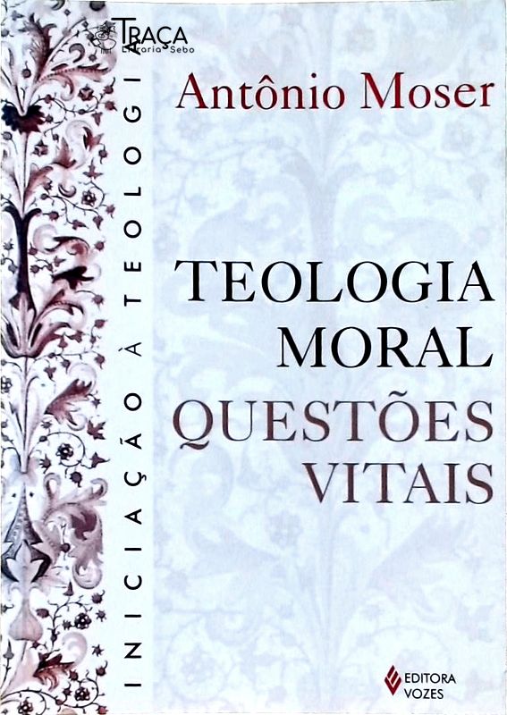 Teologia Moral: Questões Vitais