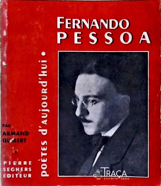Poètes Daujourdhui: Fernando Pessoa