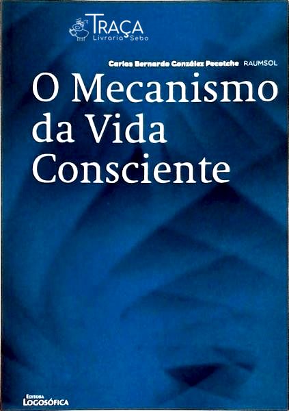 O Mecanismo Da Vida Consciente