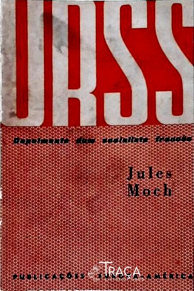 Urss - Depoimento Dum Socialista Francês