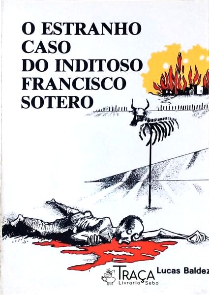O Estranho Caso do Inditoso Francisco Sotero