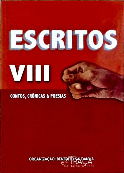 Escritos Viii: Contos, Crônicas e Poesias