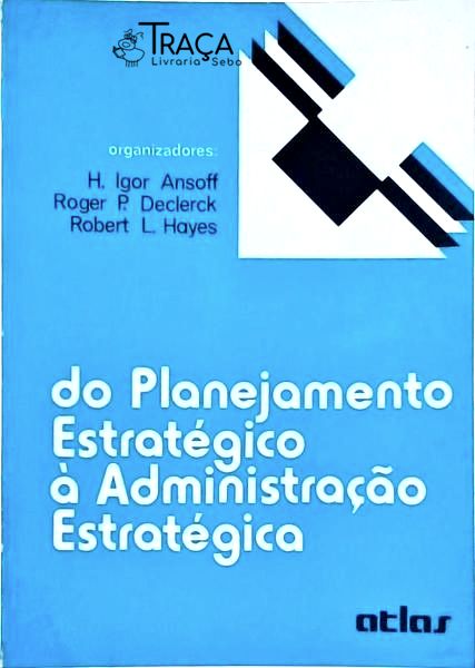 Do Planejamento Estratégico À Administração Estratégica