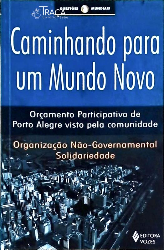 Caminhando para Um Mundo Novo