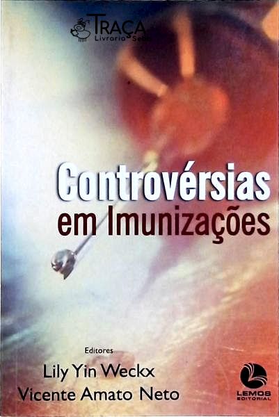 Controvérsias em Imunizações