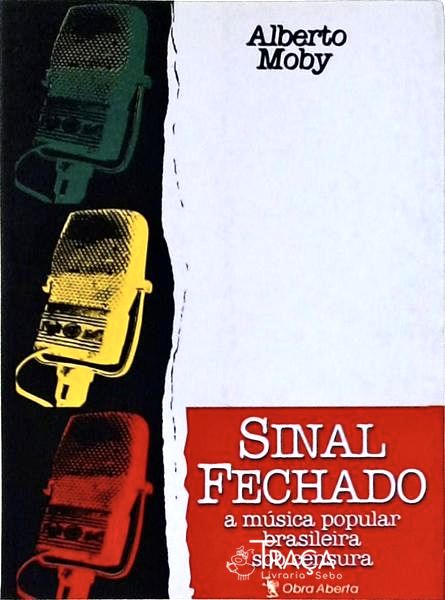 Sinal Fechado: a Música Popular Brasileira Sob Censura