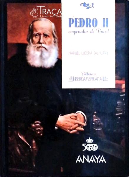 Pedro Ii: Emperador de Brasil