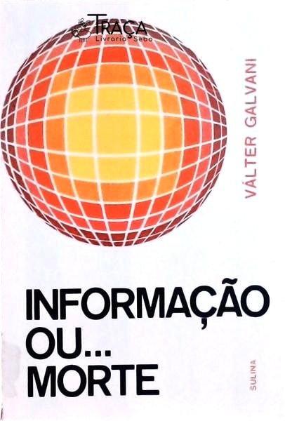 Informação Ou... Morte