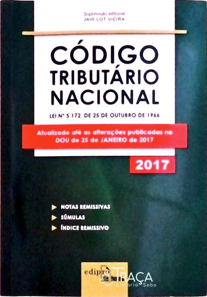 Código Tributário Nacional: Lei Nº 5.172 de 25 de Outubro de 1966