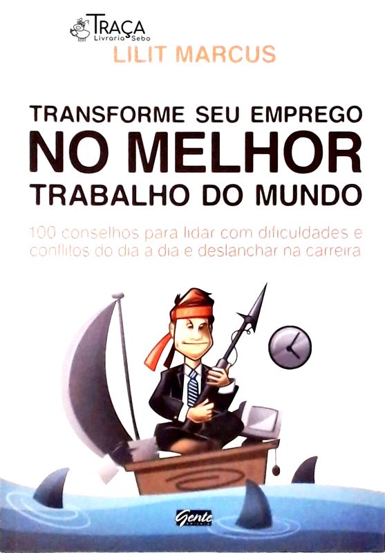 Transforme Seu Emprego No Melhor Emprego do Mundo