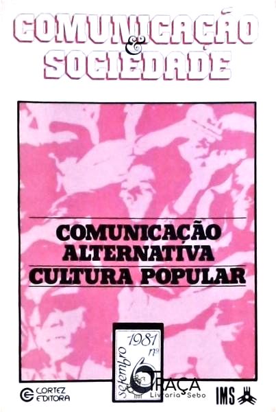 Comunicação e Sociedade: Comunicação Alternativa Cultura Popular