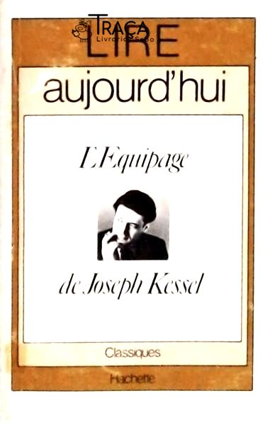 Lire Aujourdhui: Lequipage de Joseph Kessel