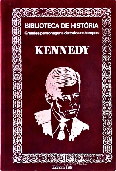 Biblioteca De História: Kennedy