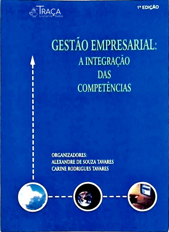 Gestão Empresarial: a Integração das Competências