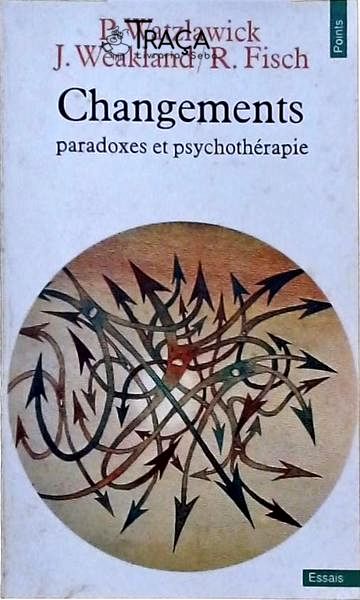 Changements: Paradoxes Et Psychothérapie