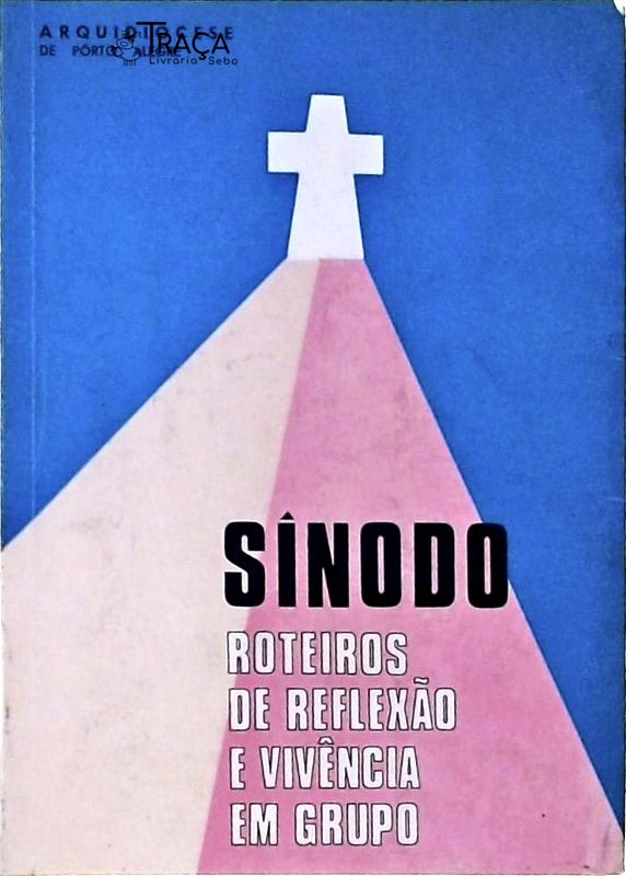 Sínodo - Roteiros de Reflexão e Vivência em Grupo