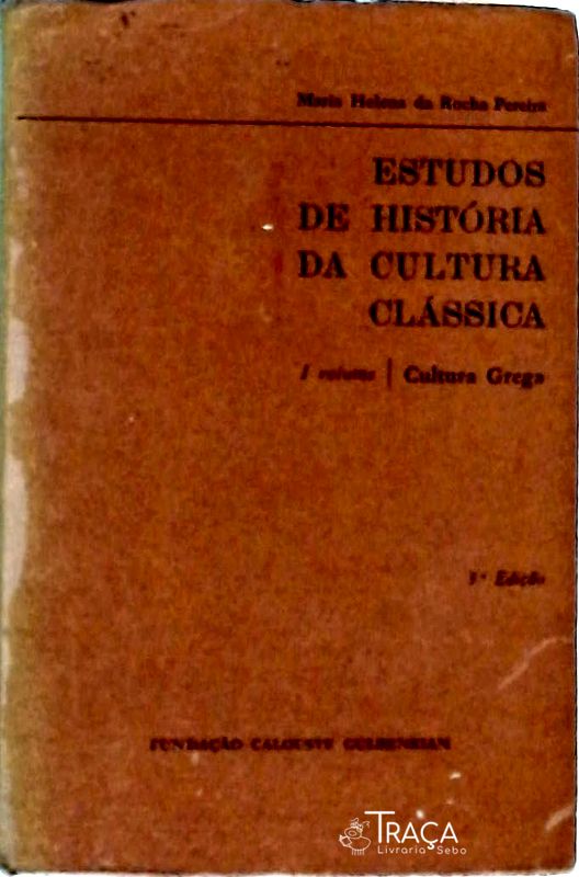 Estudos de Historia da Cultura Classica Vol 1