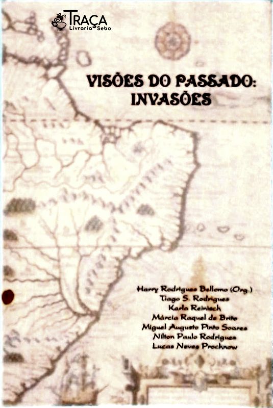 Visões do Passado: Invasões