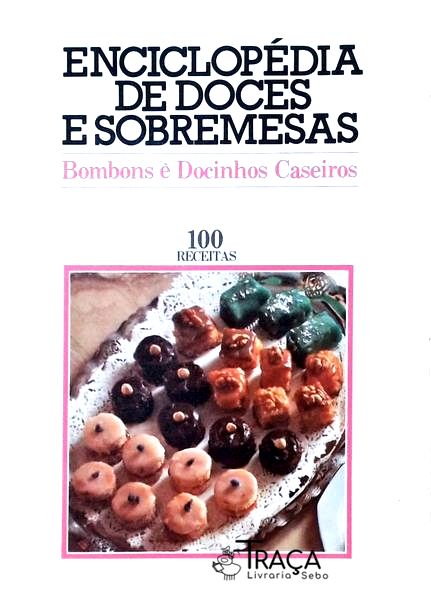 Enciclopédia de Doces e Sobremesas