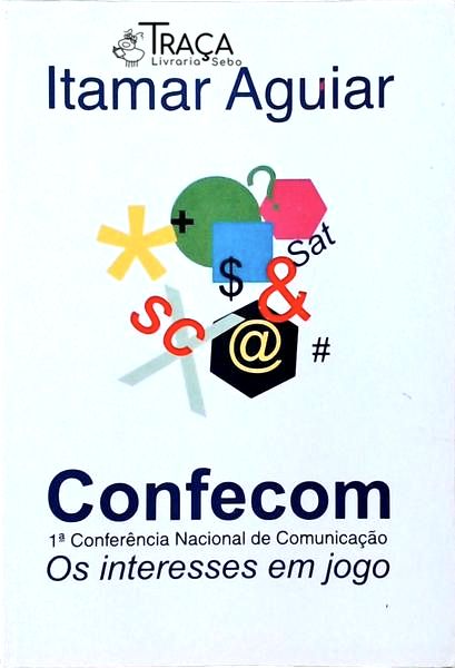 Confecom 1ª Conferência Nacional de Comunicação
