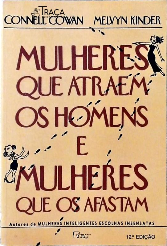 Mulheres Que Atraem os Homens e Mulheres Que os Afastam