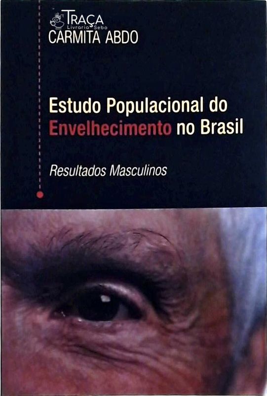 Estudo Populacional Do Envelhecimento No Brasil