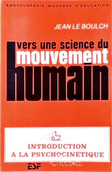 Vers Une Science Du Mouvement Humain