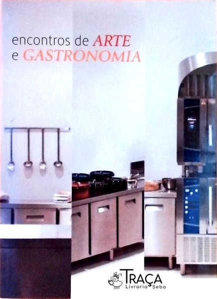 Encontros de Arte e Gastronomia - Inclui Cd/dvd