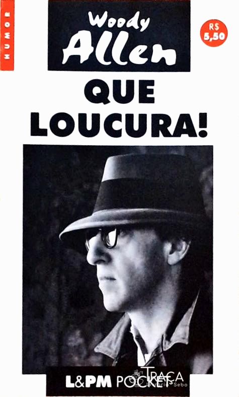 Que Loucura!