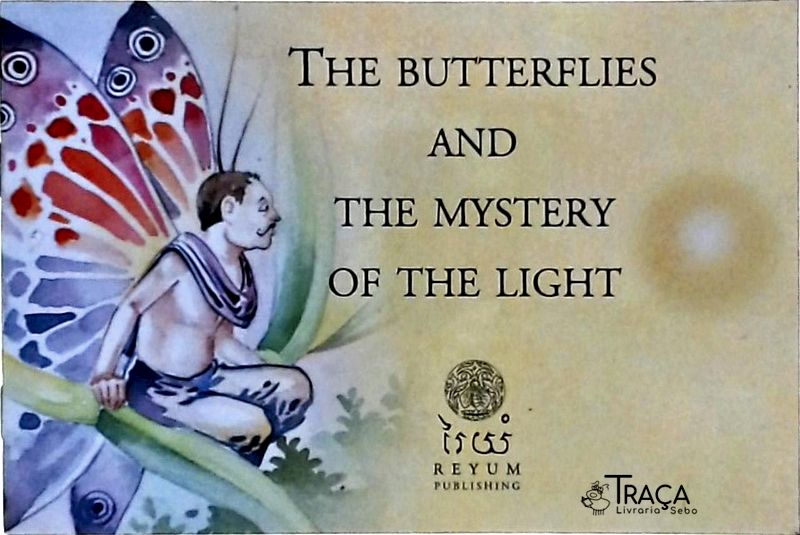 The Butterflies And The Mystery Of The Light