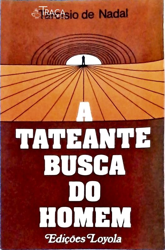 A Tateante Busca do Homem