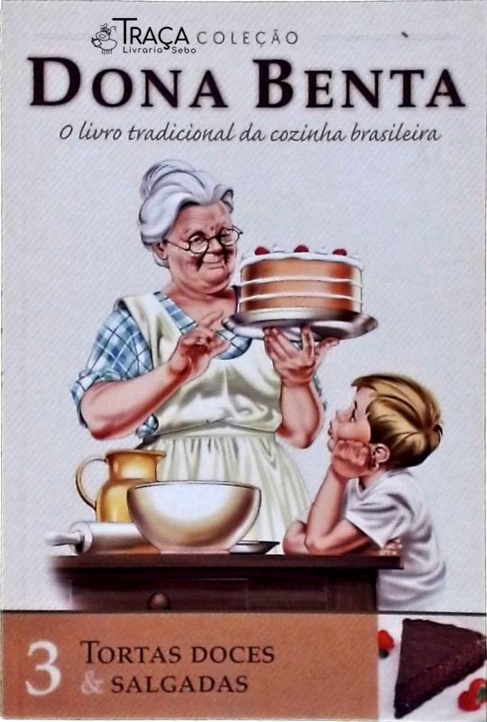 Dona Benta, Tortas Doces e Salgadas