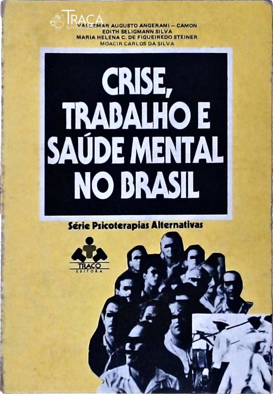 Crise, Trabalho e Saúde Mental No Brasil