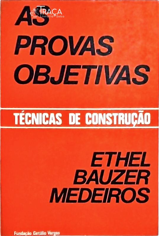 As Provas Objetivas - Técnica de Construção
