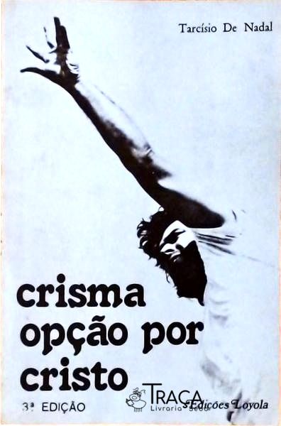 Crisma Opção Por Cristo