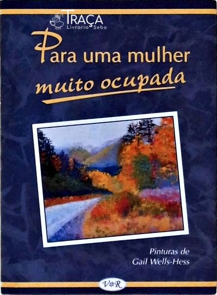 Para Uma Mulher Muito Ocupada