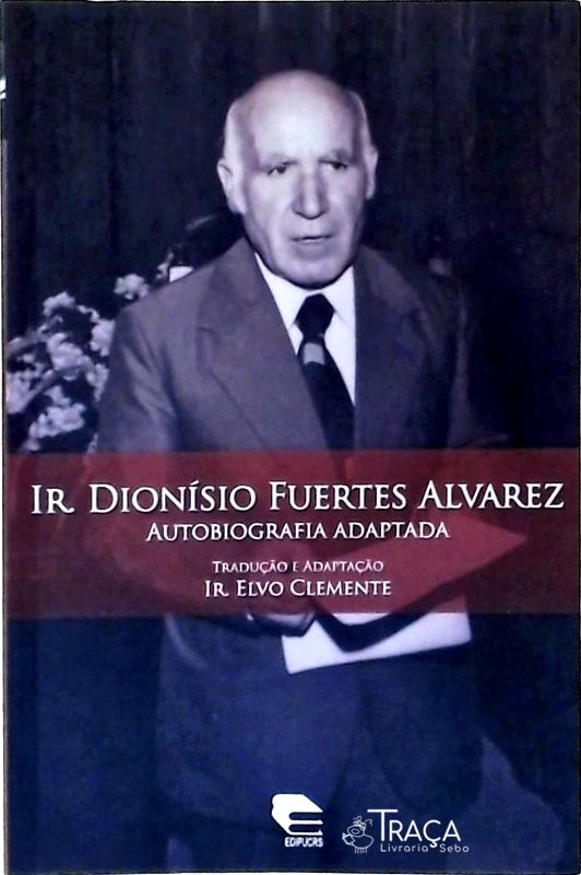Ir Dionísio Fuertes Alvarez, Autobiografia Adaptada