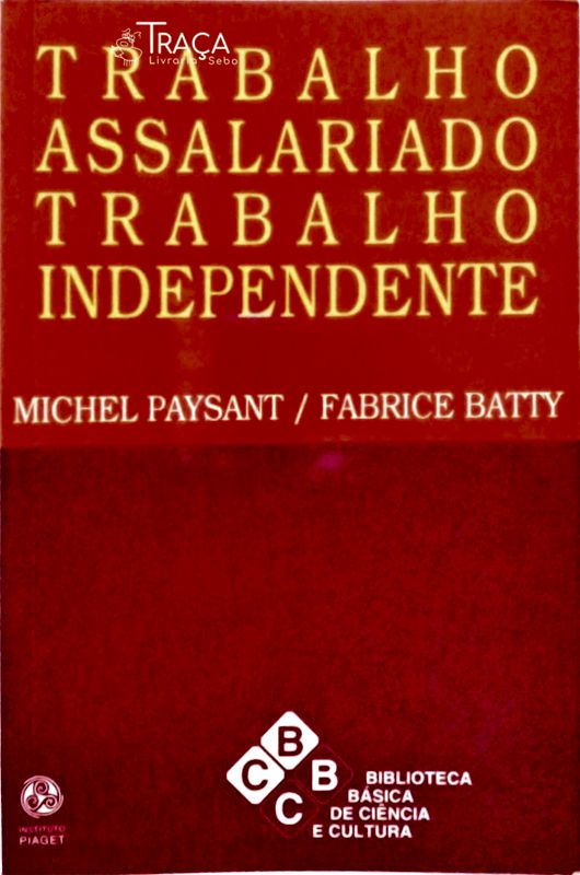 Trabalho Assalariado, Trabalho Independente
