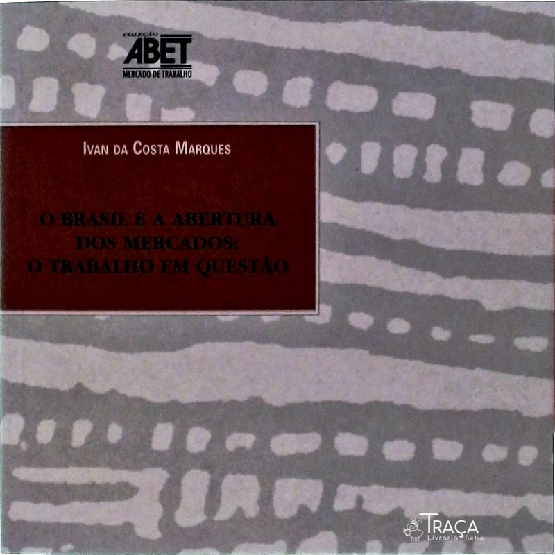 O Brasil e a Abertura dos Mercados
