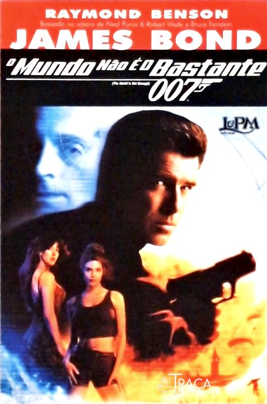 James Bond O Mundo Não É O Bastante