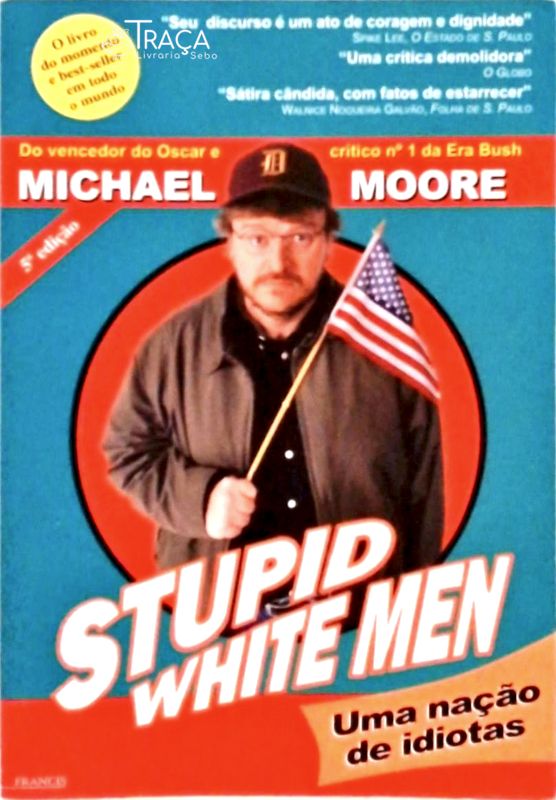 Stupid White Men