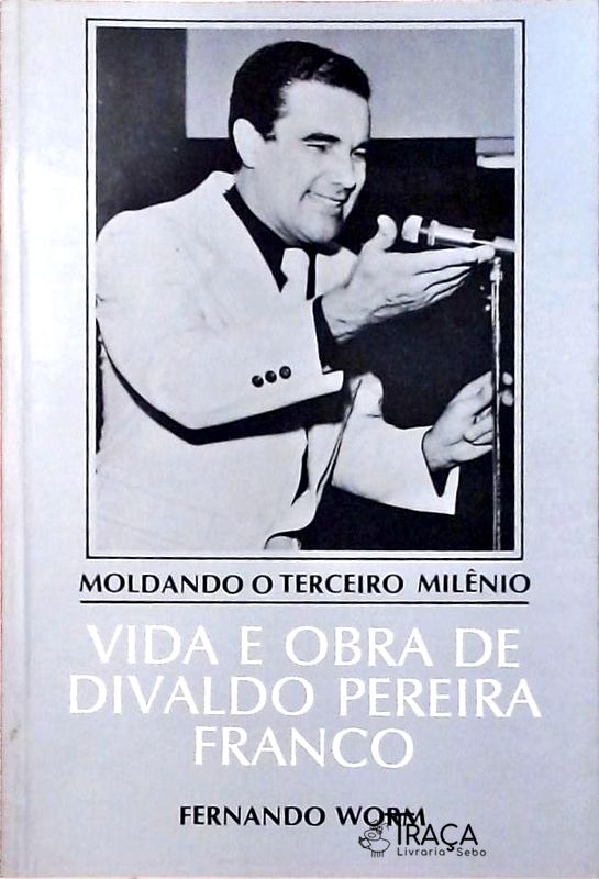 Vida e Obra de Divaldo Pereira Franco