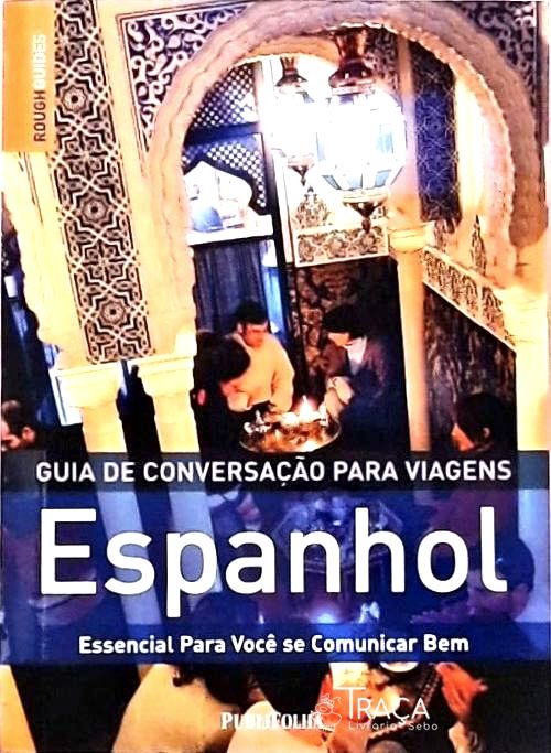 Espanhol - Guia de Conversação para Viagens