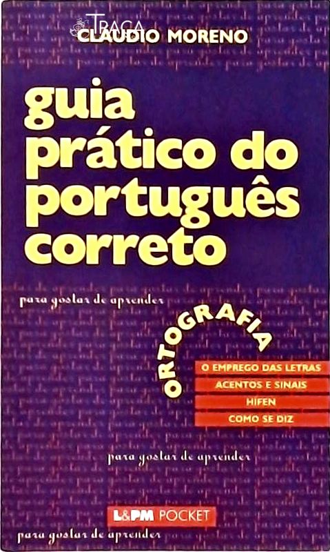 Guia Prático do Português Correto Vol. 1 - Ortografia