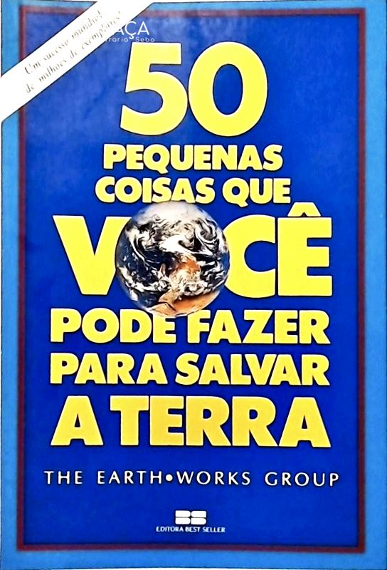 50 Pequenas Coisas Que Você Pode Fazer para Salvar a Terra