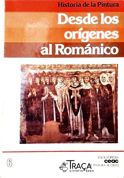 Historia de La Pintura - Desde Los Orígenes Al Románico