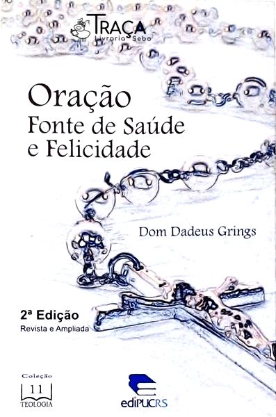 Oração - Fonte De Saúde E Felicidade