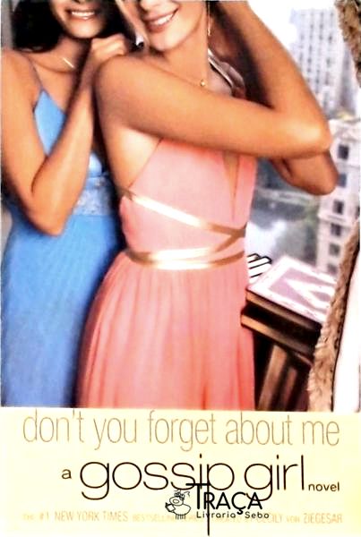 Gossip Girl - Dont You Forget About Me